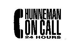 HUNNEMAN ON CALL 24 HOURS