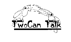 TWO CAN TALK