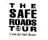 THE SAFE ROADS TOUR CYCLE FOR SAFE ROADS