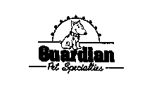 GUARDIAN PET SPECIALTIES