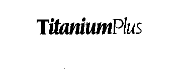 TITANIUMPLUS