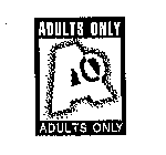 A O ADULTS ONLY