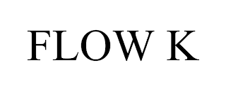 FLOW K