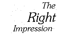 THE RIGHT IMPRESSION