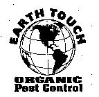 EARTH TOUCH ORGANIC PEST CONTROL