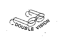 DOUBLE VISION