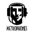 METROPHONES