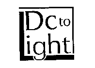 DC TO LIGHT
