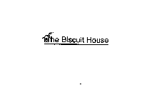 THE BISCUIT HOUSE