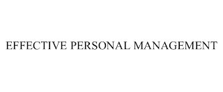 EFFECTIVE PERSONAL MANAGEMENT