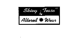 SKIVY-TEASE BY ALTERED WEAR