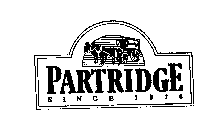 PARTRIDGE SINCE 1876