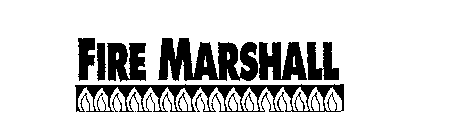 FIRE MARSHALL
