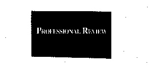 PROFESSIONAL REVIEW