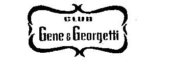 CLUB GENE & GEORGETTI
