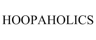 HOOPAHOLICS
