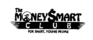 THE MONEY SMART CLUB FOR SMART, YOUNG PEOPLE