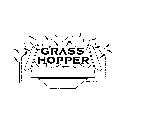 GRASS HOPPER