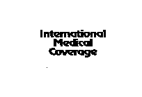 INTERNATIONAL MEDICAL COVERAGE