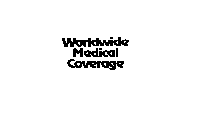 WORLDWIDE MEDICAL COVERAGE
