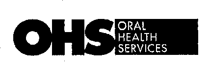OHS ORAL HEALTH SERVICES