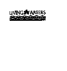 LIVING WATERS