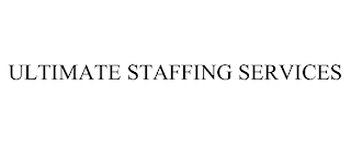 ULTIMATE STAFFING SERVICES