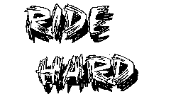 RIDE HARD