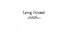 LONG ISLAND COLLECTION