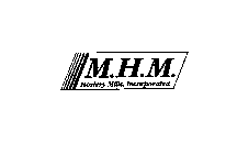 M.H.M. HOSIERY MILLS, INCORPORATED