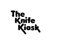 THE KNIFE KIOSK