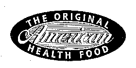 THE ORIGINAL AMERICAN HEALTH FOOD