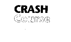 CRASH COURSE