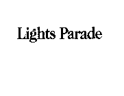 LIGHTS PARADE