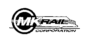 MK RAIL CORPORATION
