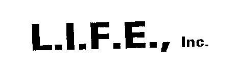 L.I.F.E., INC.