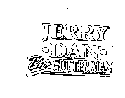 JERRY DAN THE GUTTERMAN