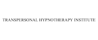 TRANSPERSONAL HYPNOTHERAPY INSTITUTE