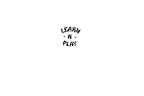 LEARN - N - PLAY