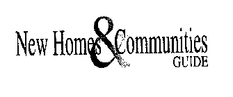 NEW HOMES & COMMUNITIES GUIDE