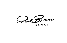 PAUL BROWN HAWAII