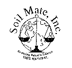 SOIL MATE, INC. RESTORING NATURE'S BALANCE 100% NATURAL