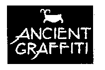 ANCIENT GRAFFITI