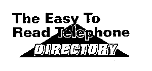 THE EASY TO READ TELEPHONE DIRECTORY
