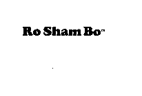 RO SHAM BO