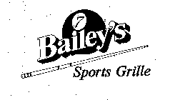 7 BAILEY'S SPORTS GRILLE