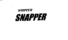 WHIPPER SNAPPER