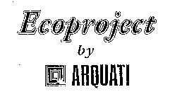 ECOPROJECT BY ARQUATI
