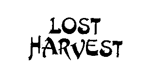 LOST HARVEST