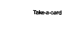 TAKE-A-CARD